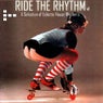 Ride The Rhythm V1 (A Selection Of Eclectic House Rhythm's)
