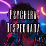Psychera Despechada