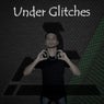 Under Glitches