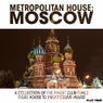 Metropolitan House: Moscow (A Selection of the Finest Club Tunes from House to Progessive House)
