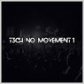 T3Ch No Movement, Vol. 1