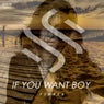 If You Want Boy