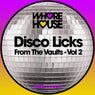 DISCO LICKS From The Vaults Vol 2
