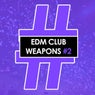 EDM Club Weapons #2