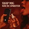 Snap mig når du sprøjter