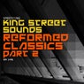 King Street Sounds Reformed Classics, Part 2