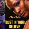Trust in Your Believe (Radio-Edit)