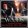 Hi Hater, Bye Hater Feat.Young Woods