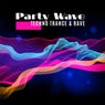 Party Wave: Techno Trance & Rave