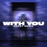 With You (B00ST Remix)