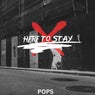 Here To Stay