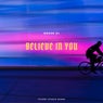 Believe in You