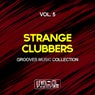 Strange Clubbers, Vol. 5 (Grooves Music Collection)