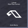 More Than Human (Antic Remix)