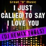 I Just Called to Say I Love You (DJ Remix Tools)