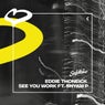 See You Work (Extended Mix)