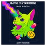 Rave Syndrome - Extended