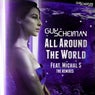 All Around the World (feat. Michal S) [The Remixes]