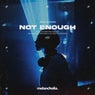 Not Enough (Extended Mix)