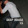 Deep House 15
