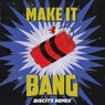 Make It Bang (Biscits Remix)