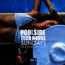 Poolside Tech House Sundays, Vol. 2