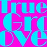 True Groove