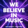We Believe in Music