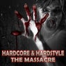 Hardcore & Hardstyle - The Massacre