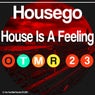 House Is A Feeling