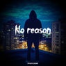 No reason