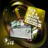 Yes, It's A Housesession - Volume 19