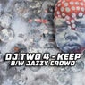 Keep / Jazzy Crowd