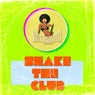 Shake the Club