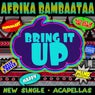 Bring It Up (New Single + Acapellas)