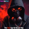 The Red Eye Dj House Rap
