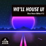 We'll House U!: Disco House Edition Vol. 13