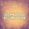 Jackin House Accumulation