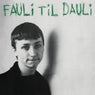 Fauli Til Dauli