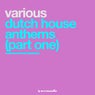 Dutch House Anthems (Part One)