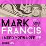 I Need Your Love (feat. Mike City)
