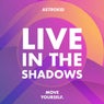 Live In The Shadows