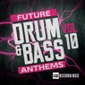 Future Drum & Bass Anthems, Vol. 10