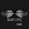 Subtatic 008