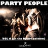 PARTY PEOPLE Vol. 6 (in The House Edition)