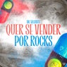 Quer Se Vender por Rocks