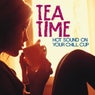 Tea Time (Hot Sound on Your Chill Cup)