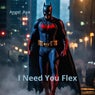 I Need You Flex (Special Version)