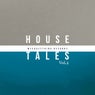 House Tales, Vol. 2