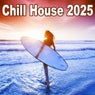 Chill House 2025 (Chill Hits, Good Summer Vibes Only)